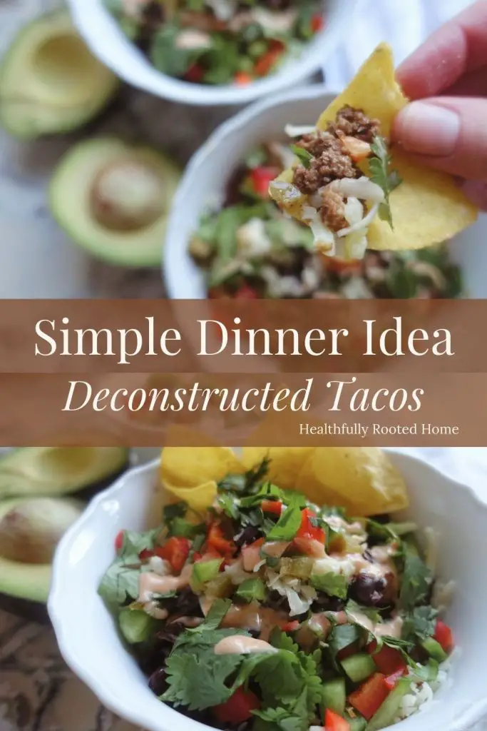 Simple dinner idea deconstructed tacos